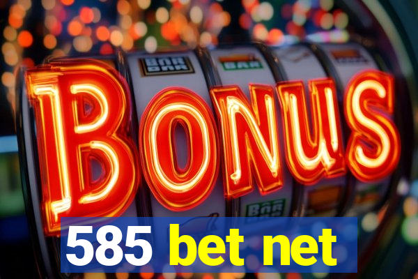 585 bet net